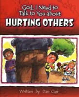 God, I Need to Talk to You about Hurting Others (10 pack)