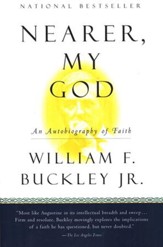 Nearer, My God: An Autobiography of Faith