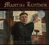 Martin Luther: A Man Who Changed the World