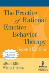 The Practice of Rational Emotive Behavior Therapy 2nd Edition