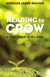 Reading to Grow: A Field Guide to the Bible