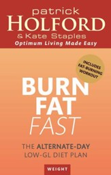 Burn Fat Fast: The alternate-day low-GL diet plan / Digital original - eBook