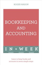 Bookkeeping and Accounting in a Week: Teach Yourself / Digital original - eBook