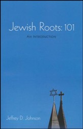 Jewish Roots: 101: An Introduction