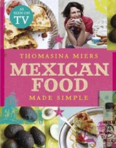 Mexican Food Made Simple / Digital original - eBook