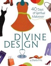 Divine Design: 40 Days of Spiritual Makeover
