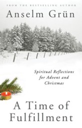 A Time of Fulfillment: A Companion for Advent and Christmas - eBook