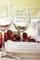 Saint Bernard's Three Course Banquet: Humility, Charity, and Contemplation in the De Gradibus - eBook