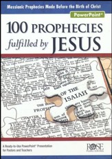 100 Prophecies Fulfilled by Jesus PowerPoint ® CD-ROM