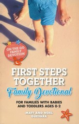 First Steps Together: Family Devotional for Families with Babies and Toddlers