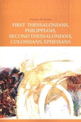 First Thessalonians, Philippians, Second Thessalonians, Colossians, Ephesians: New Collegeville Bible Commentary, Vol 8