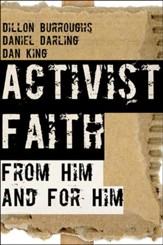 Activist Faith: From Him and For Him - eBook