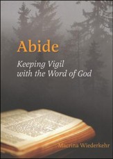 Abide: Keeping Vigil with the Word of God