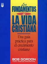 Los Fundamentos de la Vida Cristiana  (The Foundations of Christian Living)