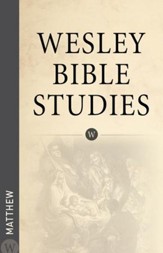 Wesley Bible Studies: Matthew - eBook