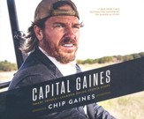 Capital Gaines: The Smart Things I've Learned by Doing Stupid Stuff - unabridged edition on CD