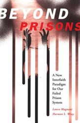 Beyond Prisons: A New Interfaith Paradigm for our Failed Prison System