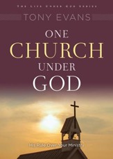 One Church Under God: Experiencing God Together / New edition - eBook