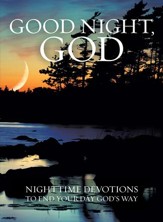 Good Night, God: Night Time Devotions to End Your Day God's Way - eBook