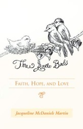 Three Little Birds: Faith, Hope, and Love - eBook