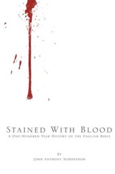 Stained with Blood: A One-Hundred Year History of the English Bible - eBook