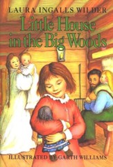 Little House in the Big Woods,  Little House on the Prairie Series   #1 (Hardcover)