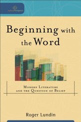 Beginning with the Word (Cultural Exegesis): Modern Literature and the Question of Belief - eBook