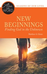 New Beginnings: Finding God in the Unknown