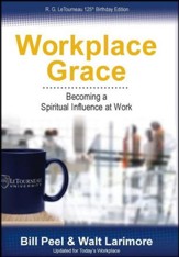 Workplace Grace: Becoming a Spiritual Influence at Work