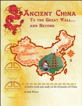 Ancient China: To the Great Wall and Beyond