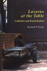 Lazarus at the Table: Catholics and Social Justice