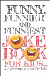 Funny, Funnier, And Funniest Joke Book