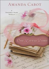 One Little Word (Ebook Shorts): A Sincerely Yours Novella - eBook