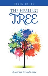 The Healing Tree: A Journey to God's Love - eBook