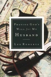 Praying God's Will for My Husband