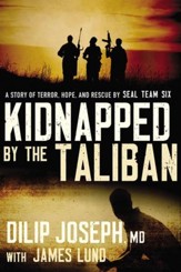 Kidnapped by the Taliban: A Story of Terror, Hope, and Rescue by SEAL Team Six - eBook
