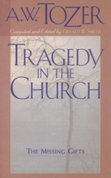 Tragedy In The Church: The Missing Gifts