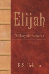 Elijah: The Storyteller Collection - eBook