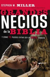 Grandes necios de la Biblia: y como evitar serlo - eBook