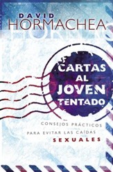 Cartas al joven tentado: Consejos practicos para evitar las caidas sexuales - eBook