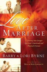 Love After Marriage: A Journey into Deeper Spiritual, Emotional and Physical Oneness - eBook