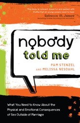 Nobody Told Me: What You Need to Know About the Physical and Emotional Consequences of Sex Outside of Marriage - eBook