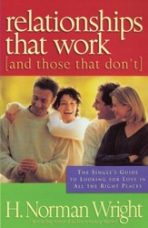 Relationships That Work (and Those That Don't): The Single's Guide to Looking for Love in all the Right Places - eBook