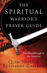 Spiritual Warrior's Prayer Guide, The: Find Breakthrough in Any Situation - eBook