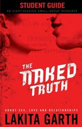Naked Truth Student's Guide, The: About Sex, Love and Relationships - eBook