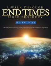 A Walk through End Times Bible Prophecy - eBook
