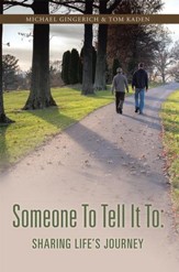 Someone To Tell It To: Sharing Life's Journey - eBook