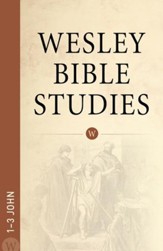 Wesley Bible Studies: 1-3 John - eBook