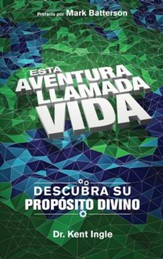 Esta adventura llamada vida: Descubra su proposito divino - eBook