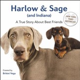 Harlow & Sage (and Indiana): A True Story About Best Friends - eBook